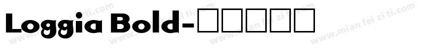 Loggia Bold字体转换